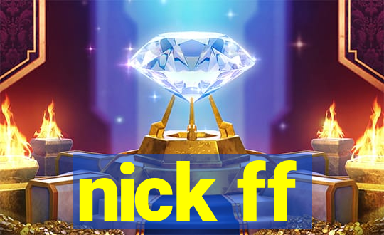 nick ff